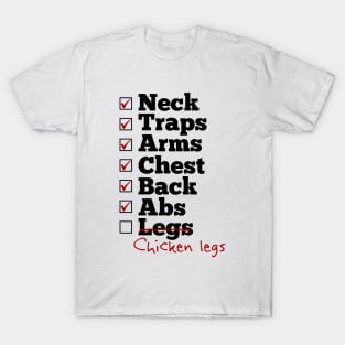 Chicken legs body building T-Shirt